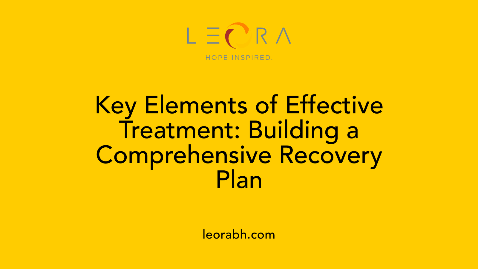 Key Elements of Effective Treatment: Building a Comprehensive Recovery Plan