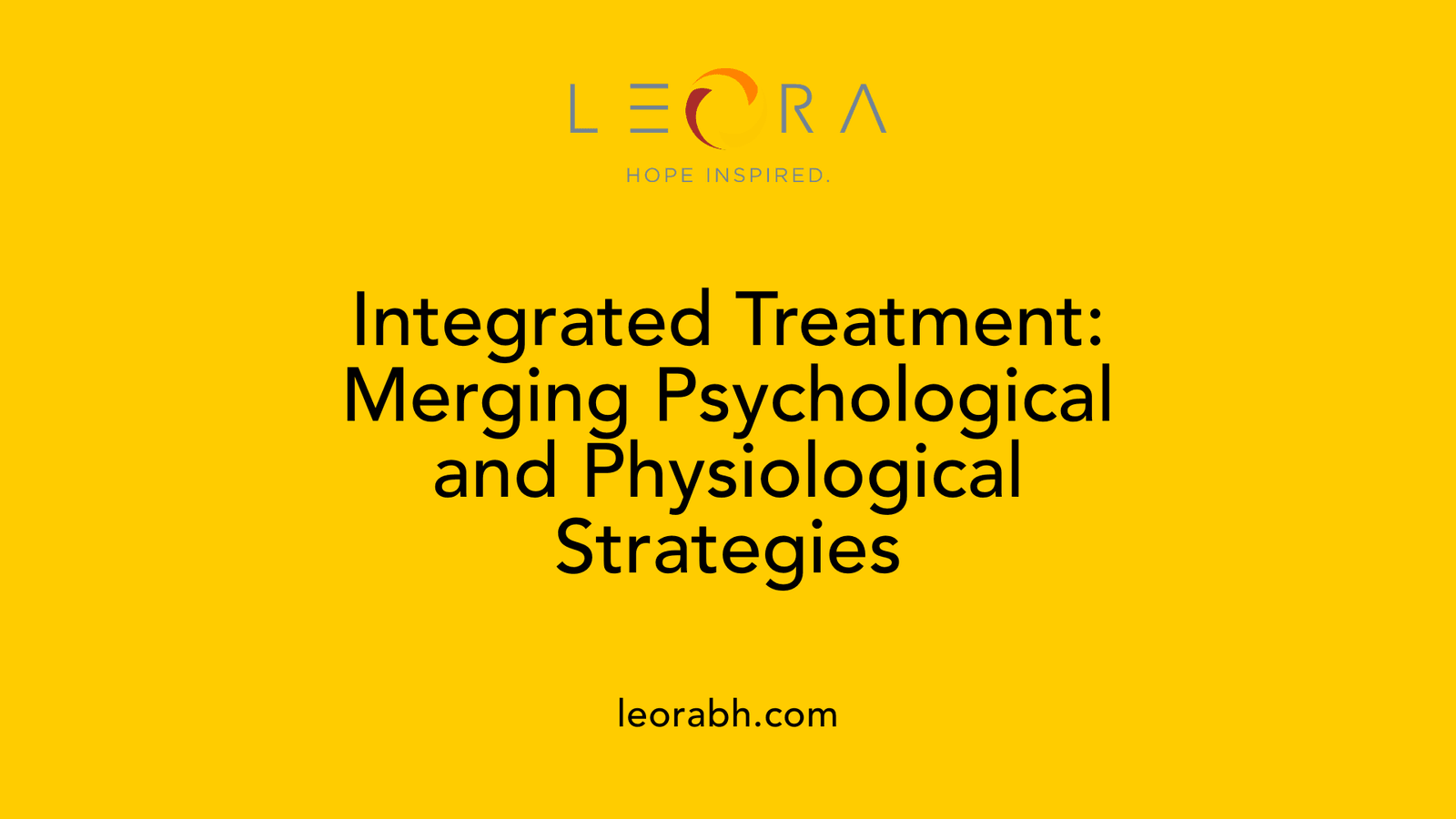 Integrated Treatment: Merging Psychological and Physiological Strategies