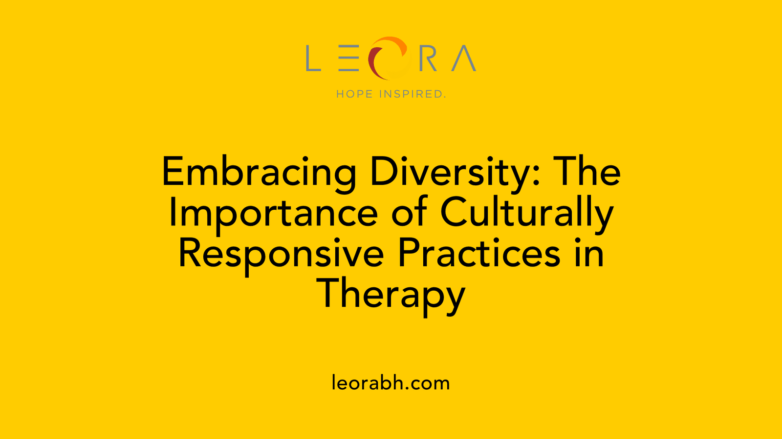 Embracing Diversity: The Importance of Culturally Responsive Practices in Therapy