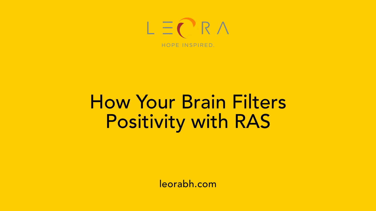 How Your Brain Filters Positivity with RAS