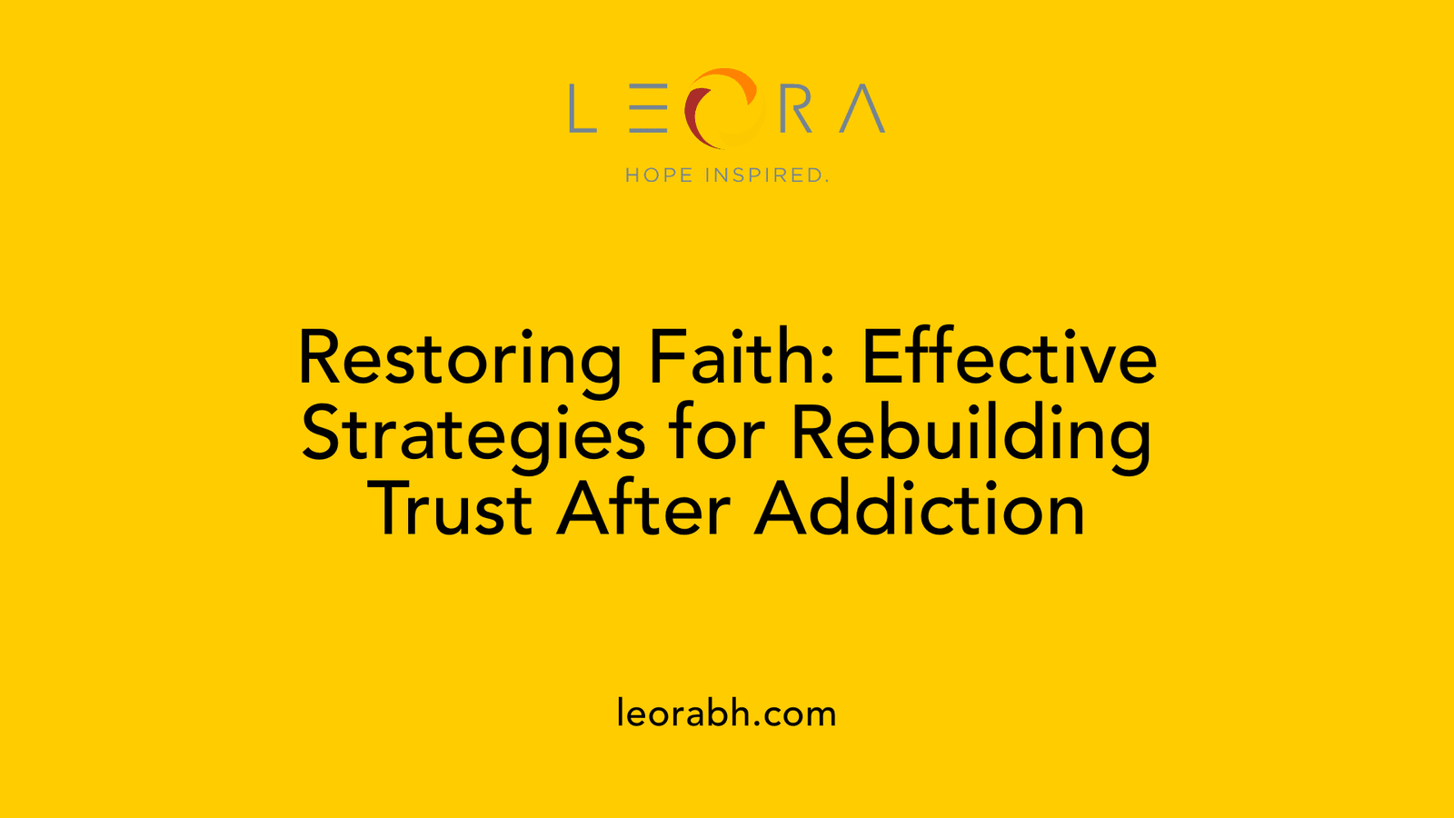 Restoring Faith: Effective Strategies for Rebuilding Trust After Addiction