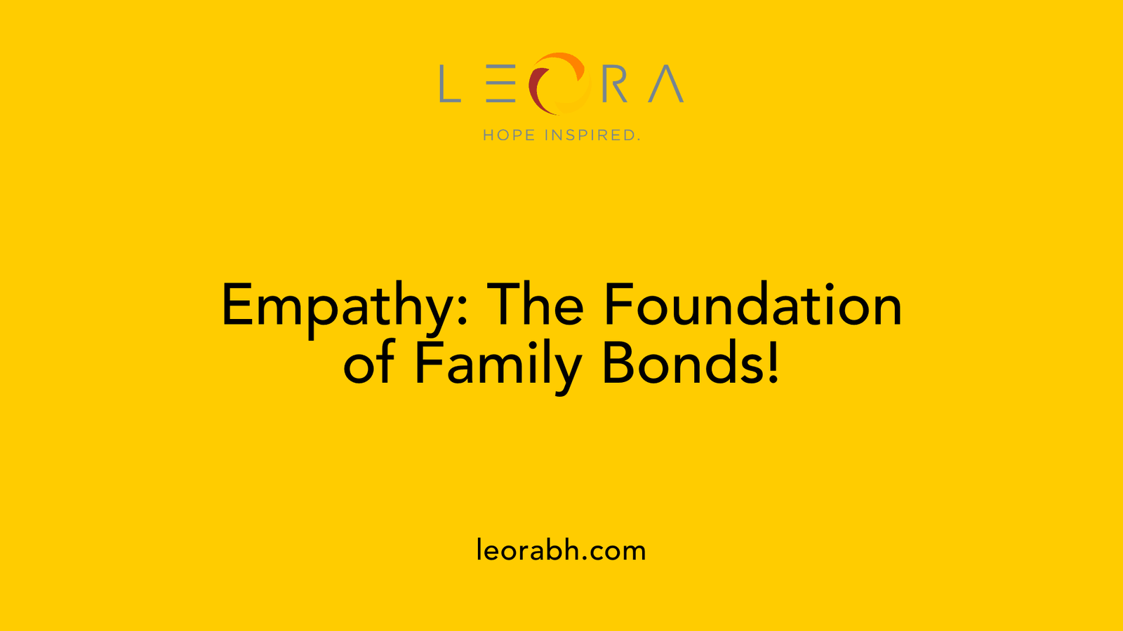 Empathy: The Foundation of Family Bonds!