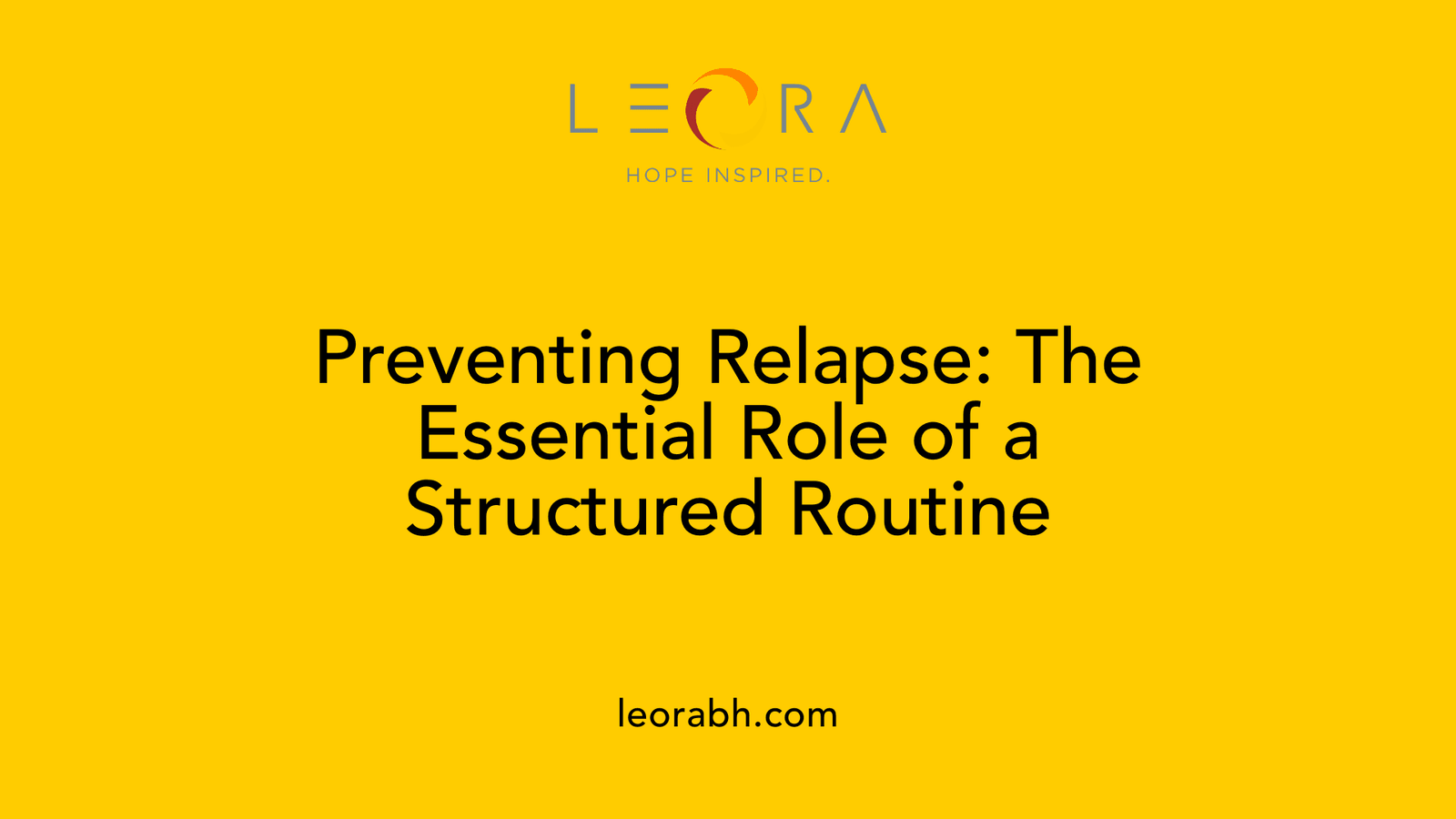 Preventing Relapse: The Essential Role of a Structured Routine
