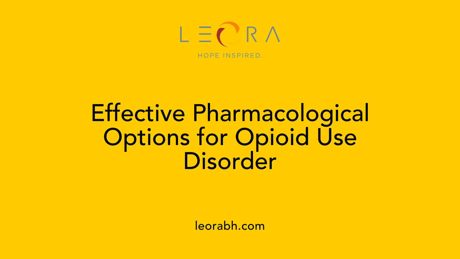 Effective Pharmacological Options for Opioid Use Disorder