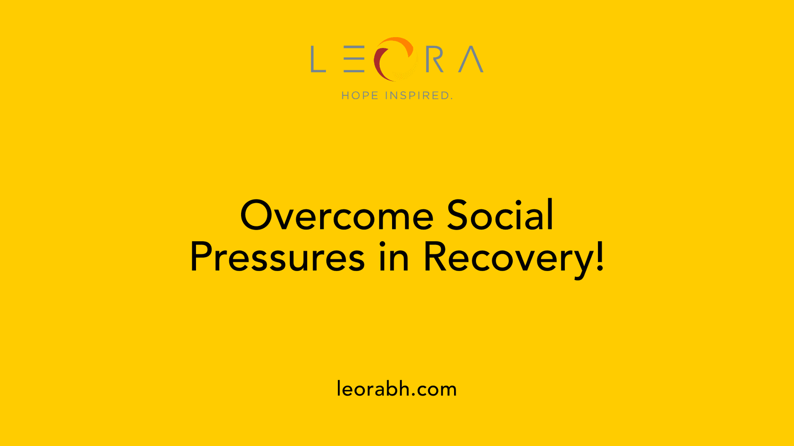 Overcome Social Pressures in Recovery!