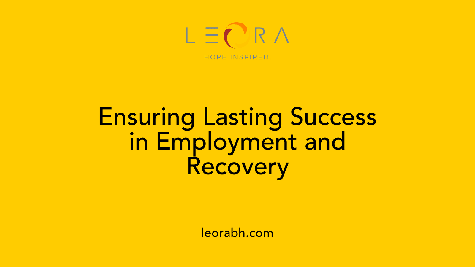 Ensuring Lasting Success in Employment and Recovery