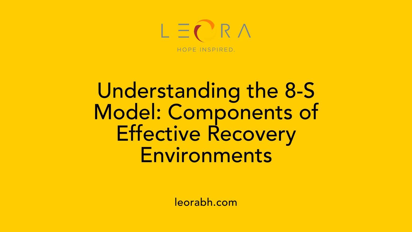 Understanding the 8-S Model: Components of Effective Recovery Environments