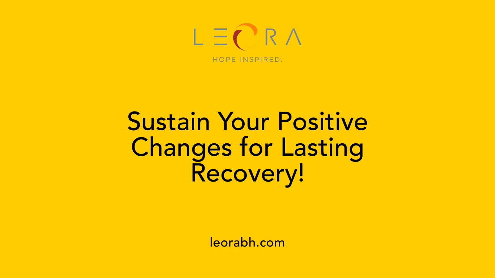 Sustain Your Positive Changes for Lasting Recovery!