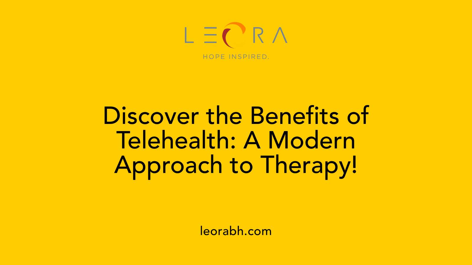 Discover the Benefits of Telehealth: A Modern Approach to Therapy!