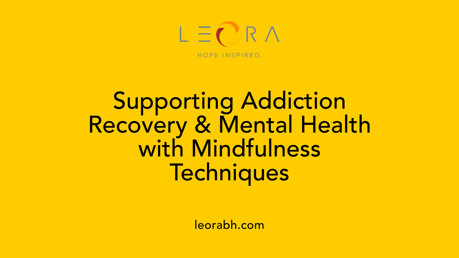 Supporting Addiction Recovery & Mental Health with Mindfulness Techniques