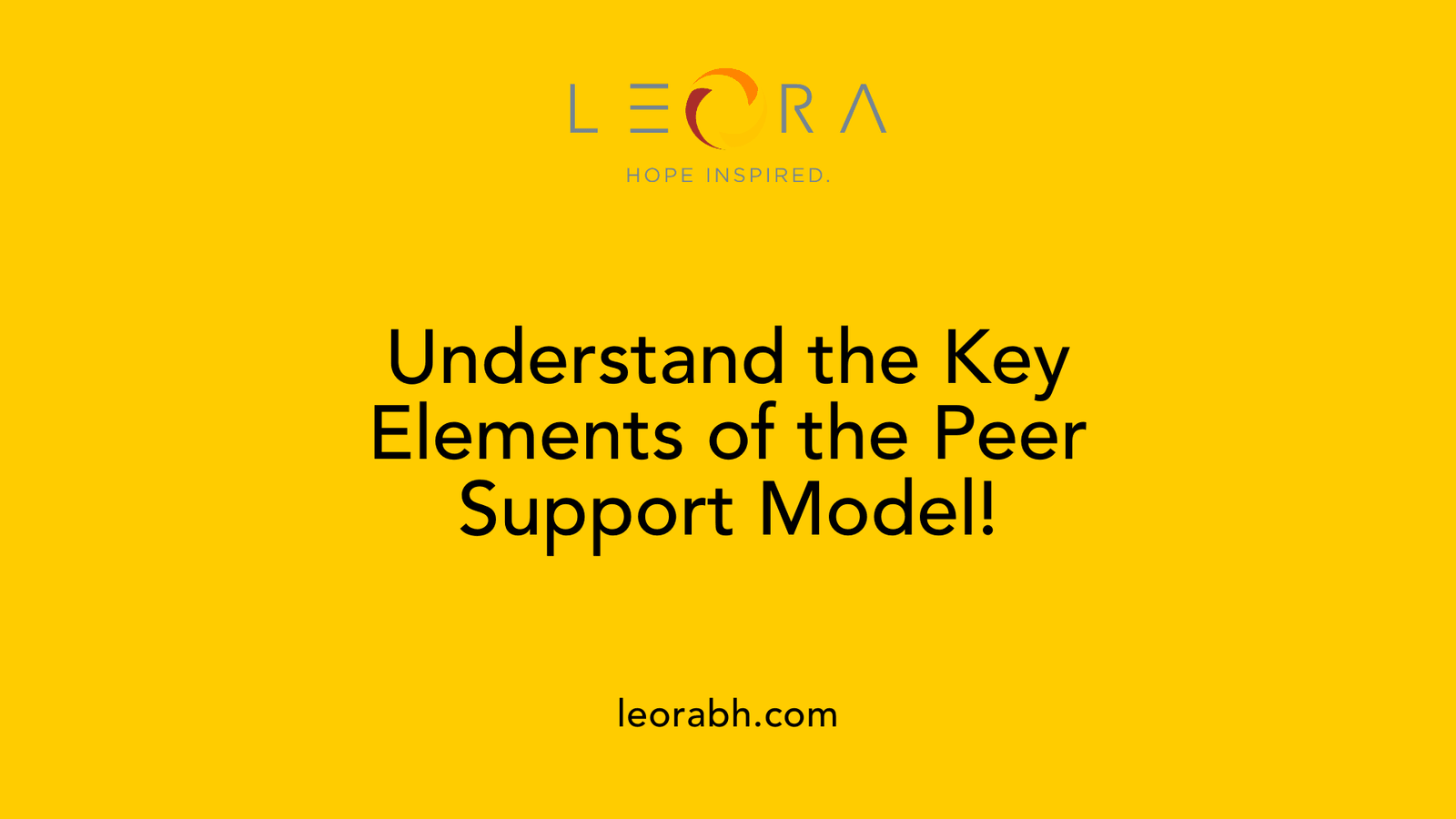 Understand the Key Elements of the Peer Support Model!