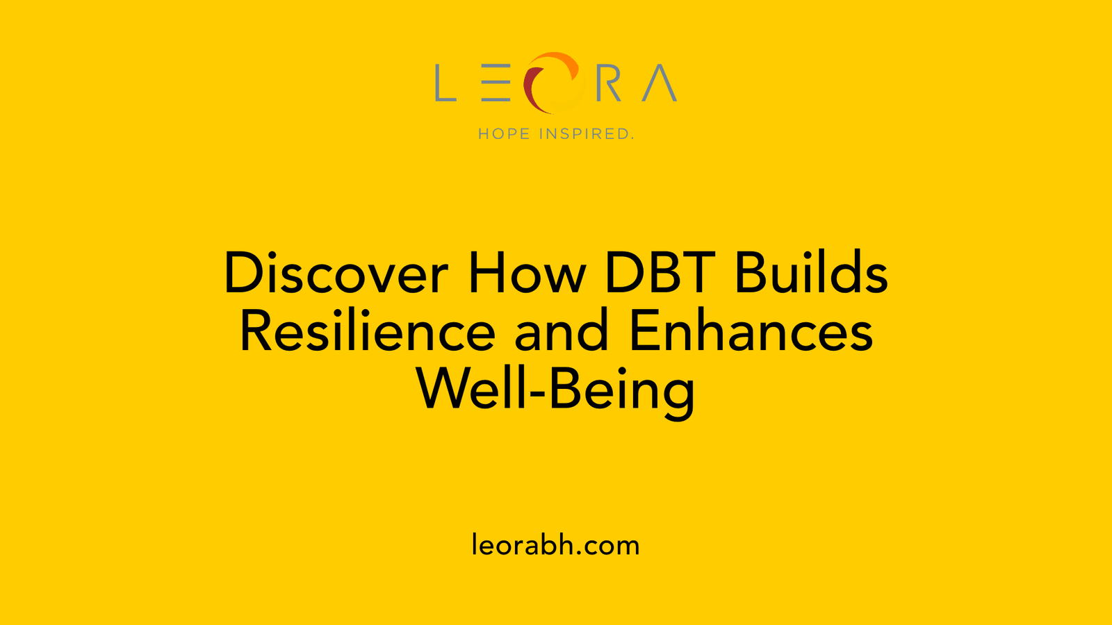 Discover How DBT Builds Resilience and Enhances Well-Being