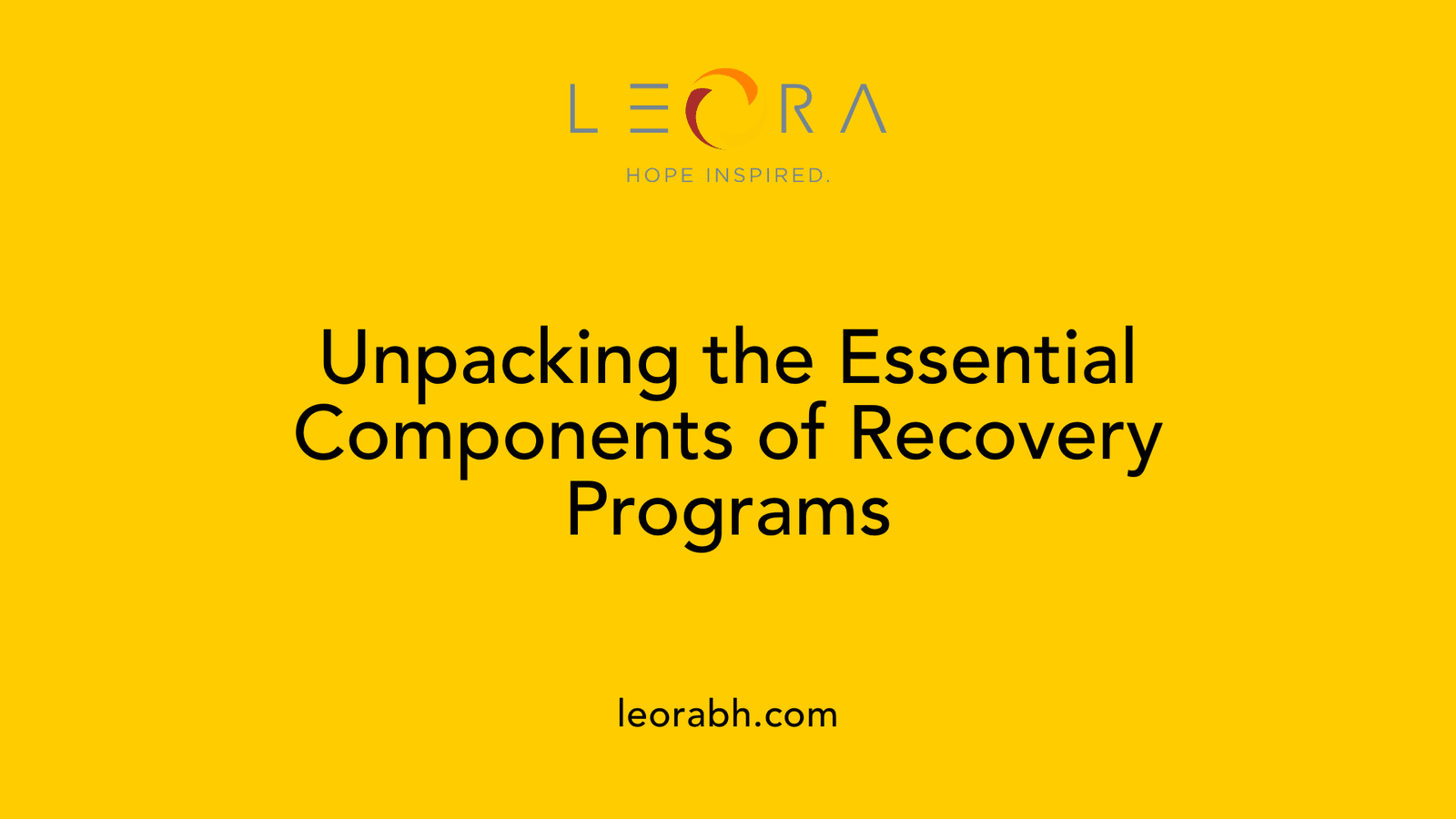 Unpacking the Essential Components of Recovery Programs