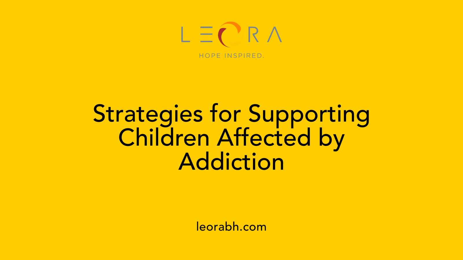 Strategies for Supporting Children Affected by Addiction