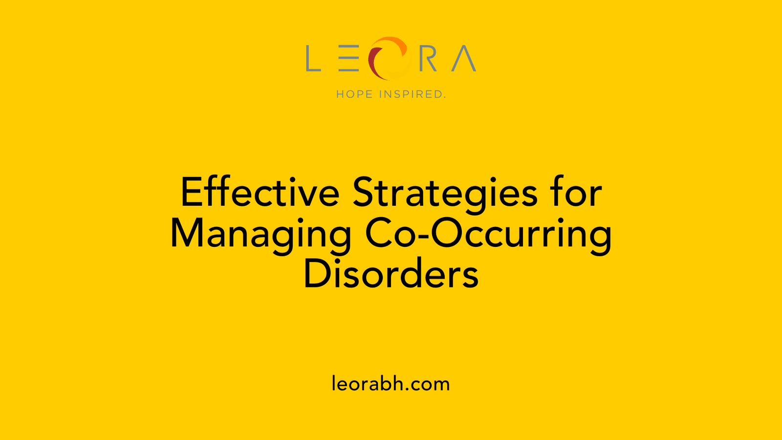 Effective Strategies for Managing Co-Occurring Disorders