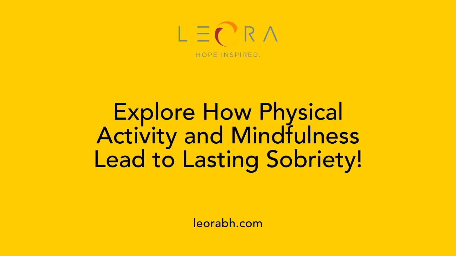 Explore How Physical Activity and Mindfulness Lead to Lasting Sobriety!
