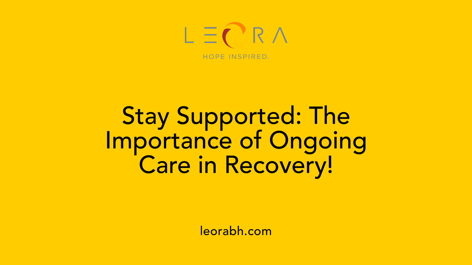 Stay Supported: The Importance of Ongoing Care in Recovery!