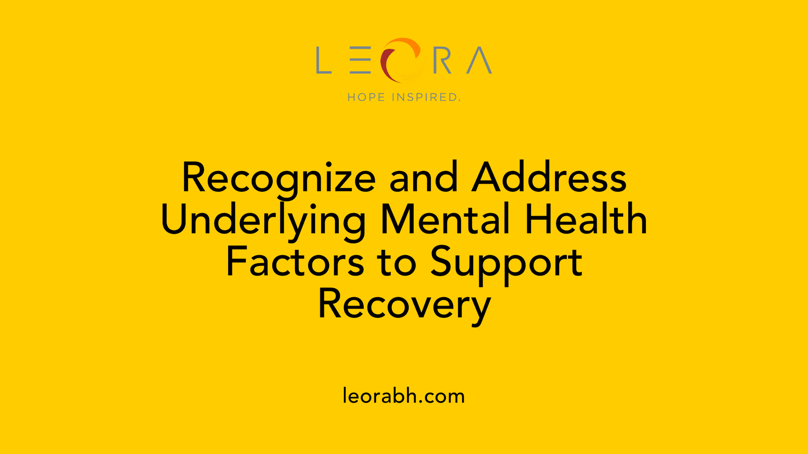 Recognize and Address Underlying Mental Health Factors to Support Recovery