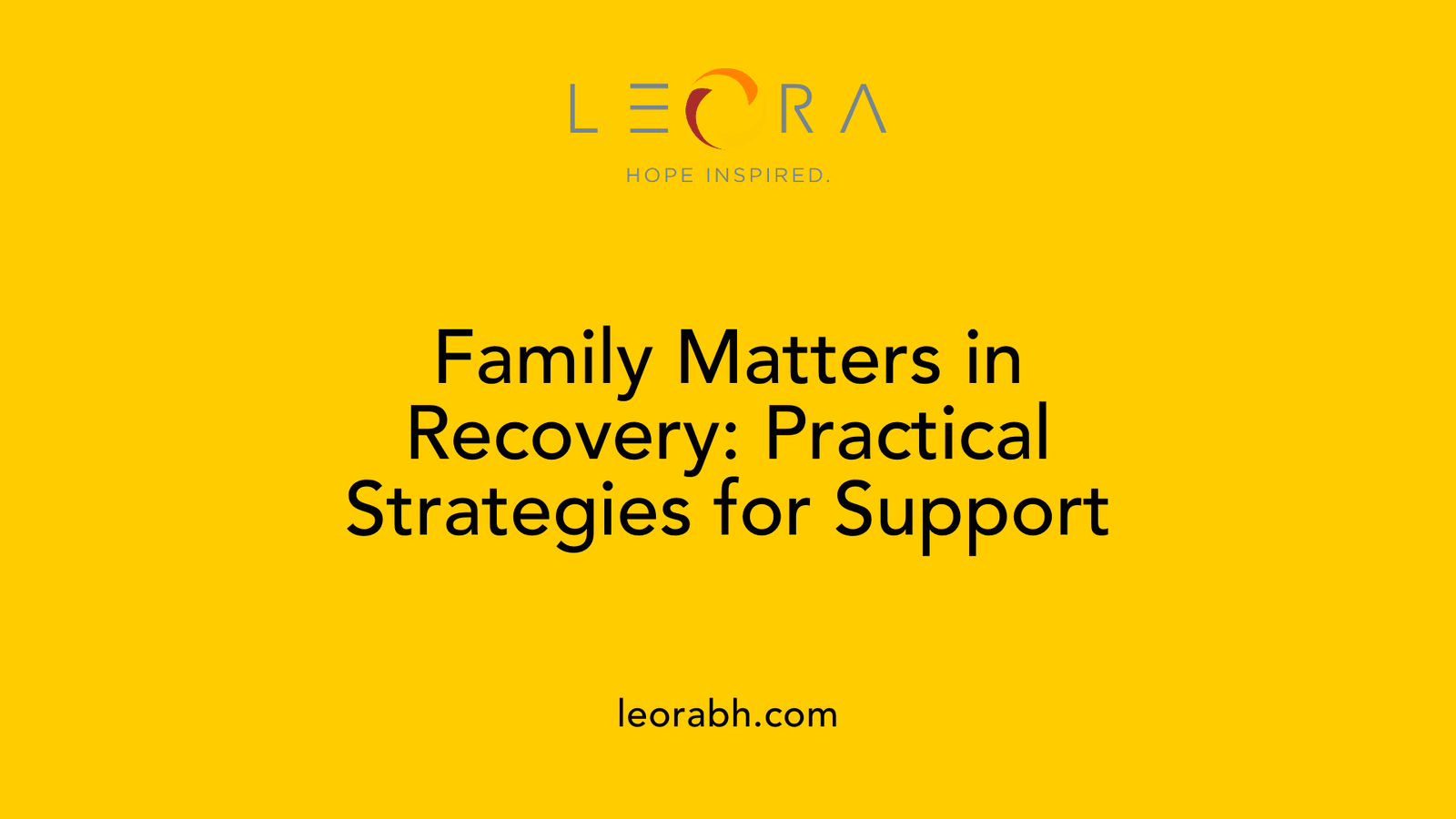 Family Matters in Recovery: Practical Strategies for Support