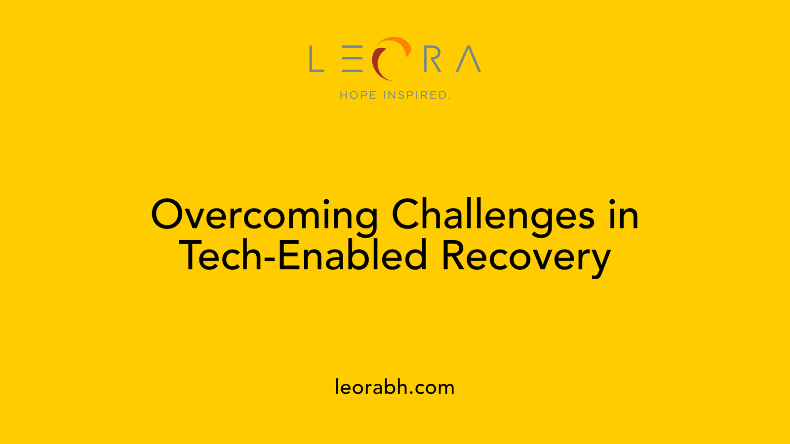 Overcoming Challenges in Tech-Enabled Recovery
