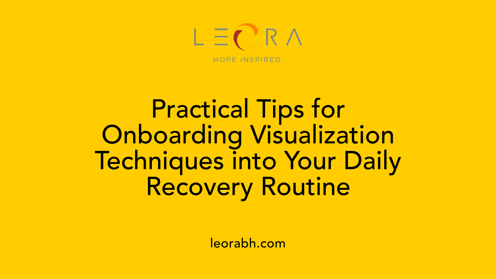 Practical Tips for Onboarding Visualization Techniques into Your Daily Recovery Routine