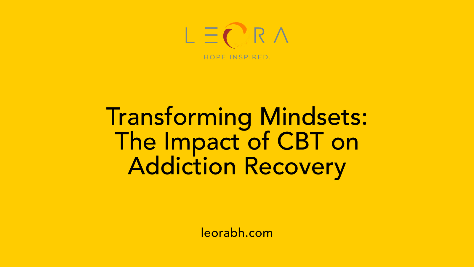 Transforming Mindsets: The Impact of CBT on Addiction Recovery
