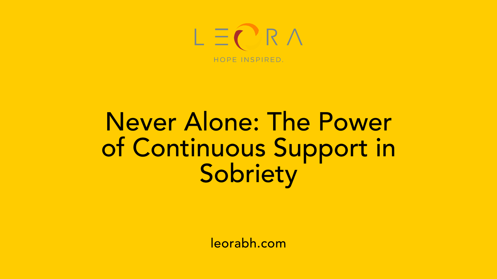 Never Alone: The Power of Continuous Support in Sobriety