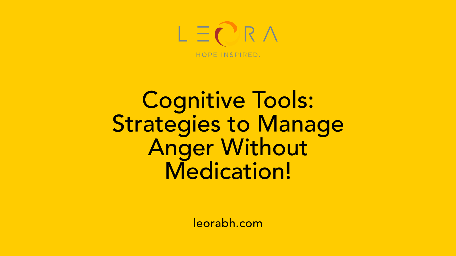 Cognitive Tools: Strategies to Manage Anger Without Medication!