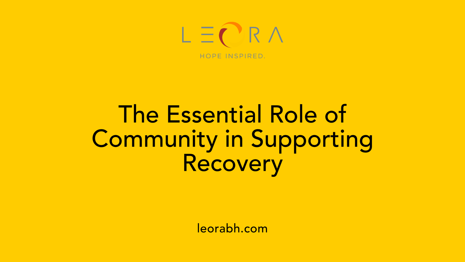 The Essential Role of Community in Supporting Recovery