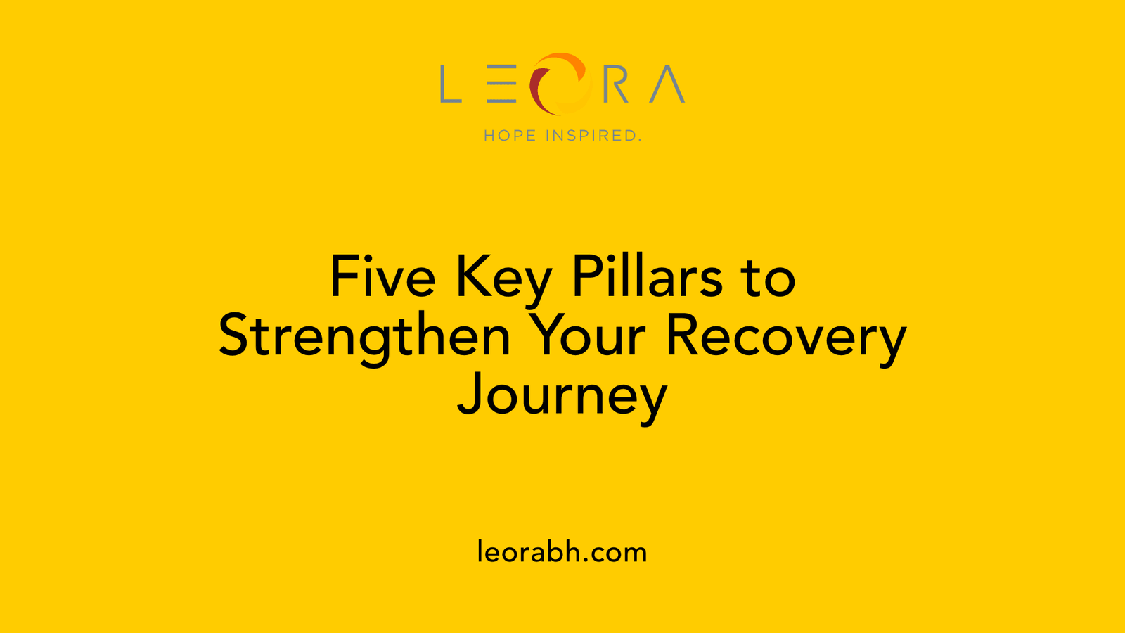 Five Key Pillars to Strengthen Your Recovery Journey