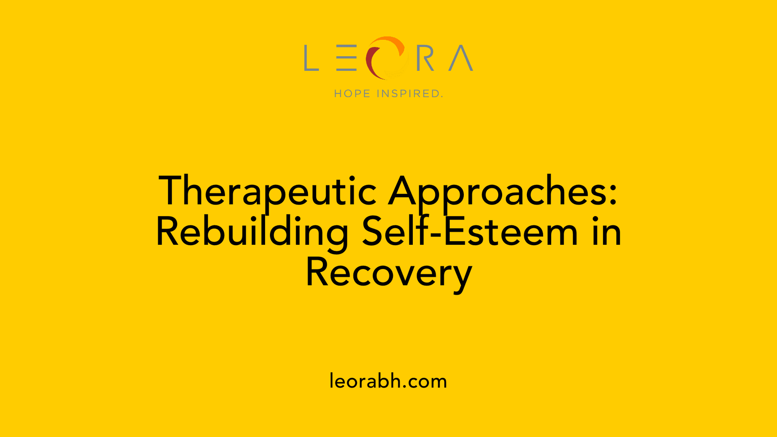 Therapeutic Approaches: Rebuilding Self-Esteem in Recovery