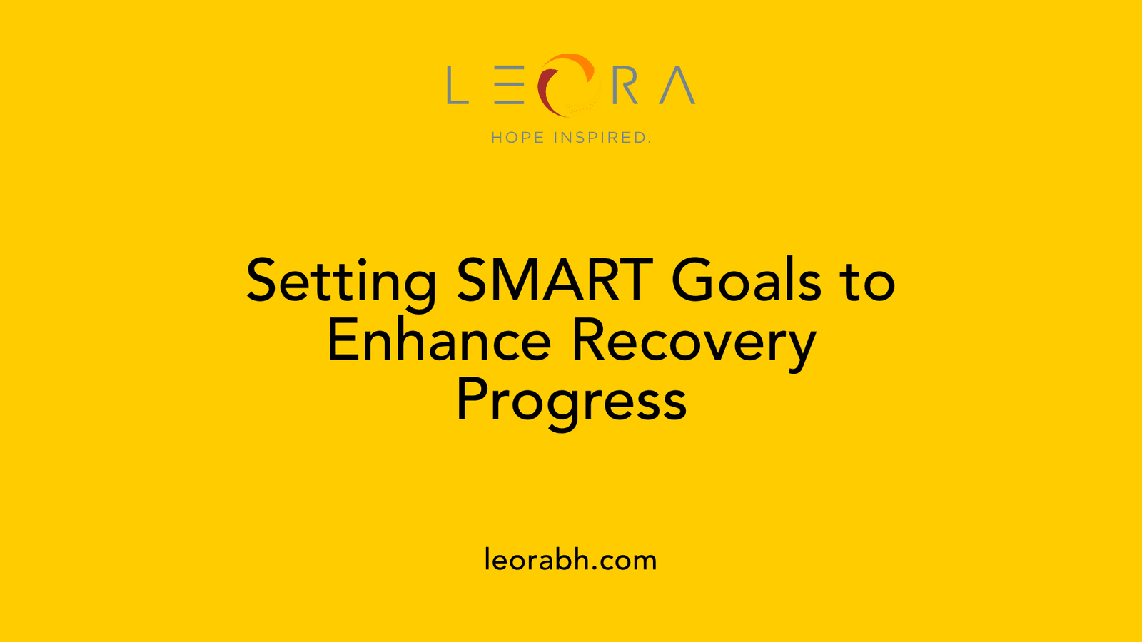 Setting SMART Goals to Enhance Recovery Progress
