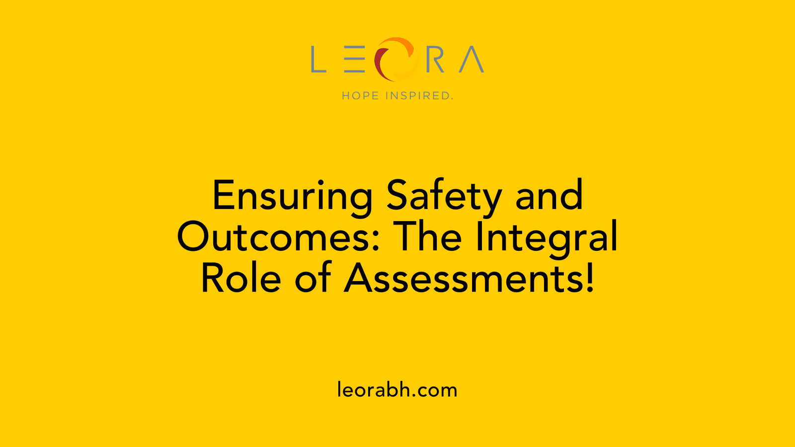 Ensuring Safety and Outcomes: The Integral Role of Assessments!