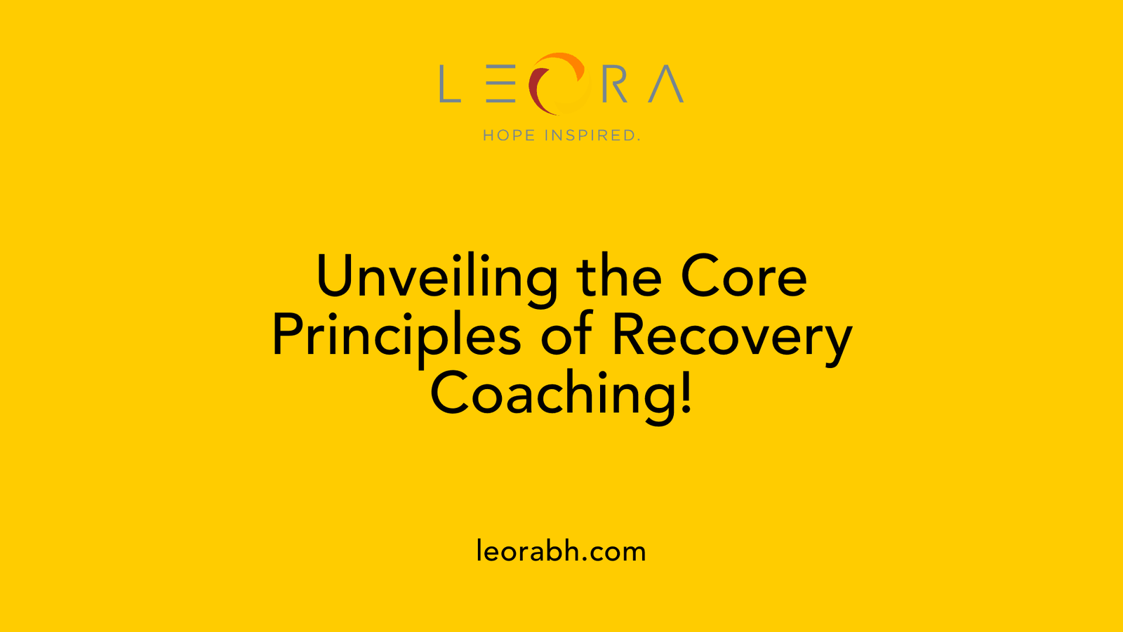 Unveiling the Core Principles of Recovery Coaching!
