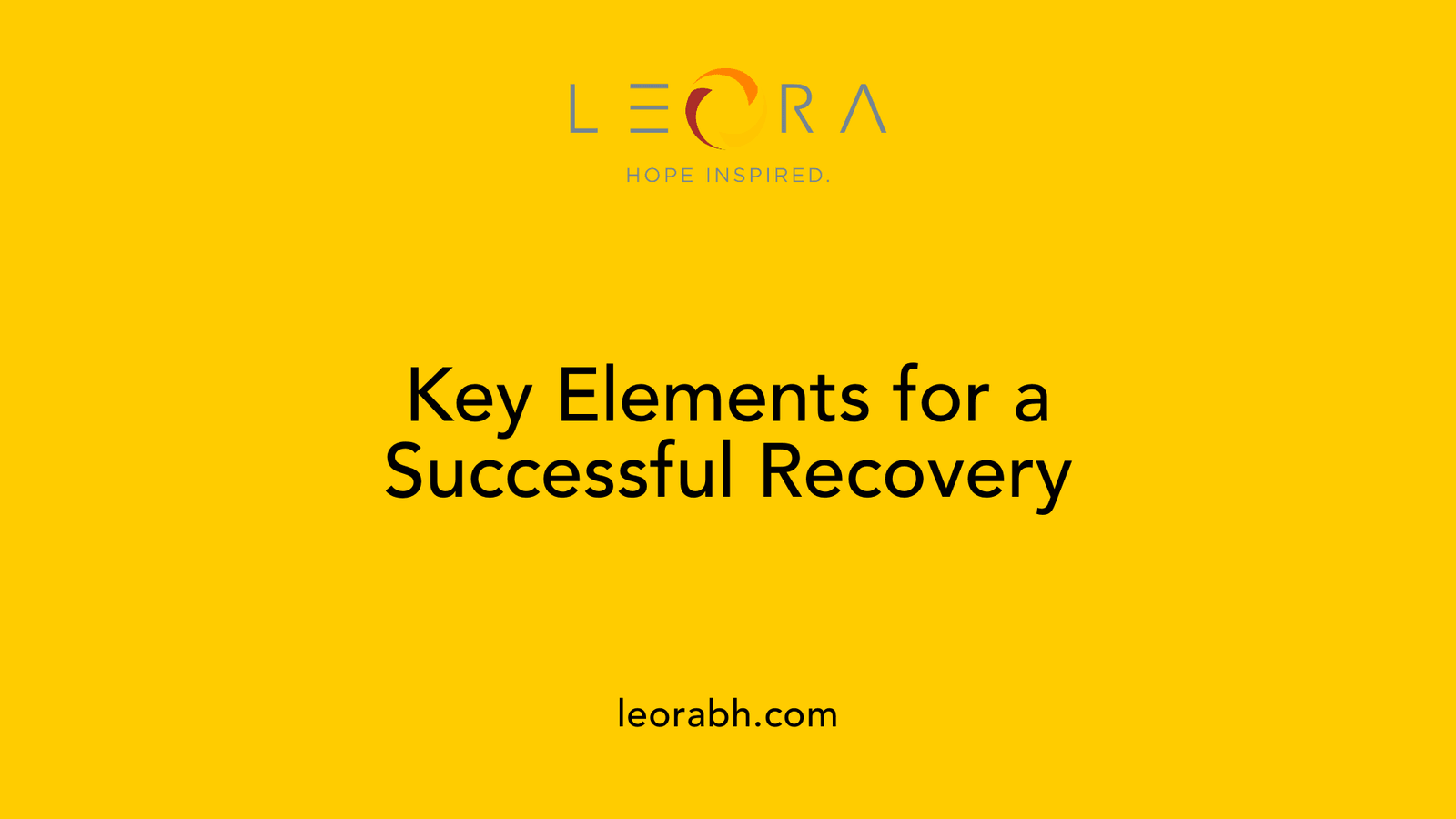 Key Elements for a Successful Recovery