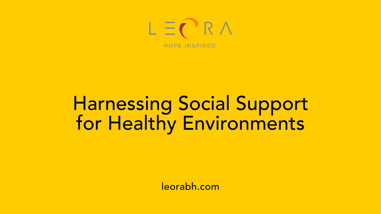 Harnessing Social Support for Healthy Environments