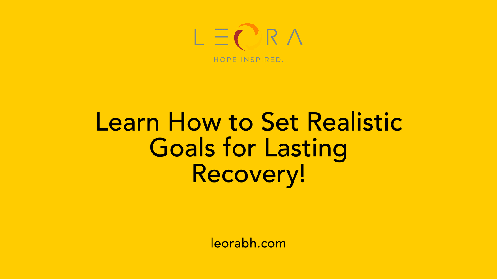 Learn How to Set Realistic Goals for Lasting Recovery!