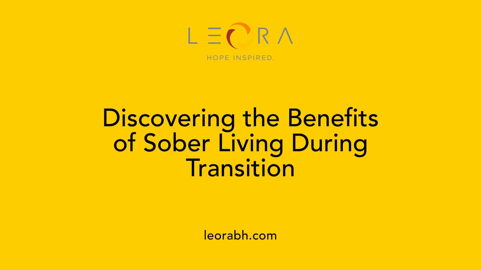 Discovering the Benefits of Sober Living During Transition