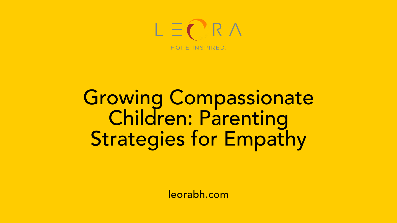 Growing Compassionate Children: Parenting Strategies for Empathy