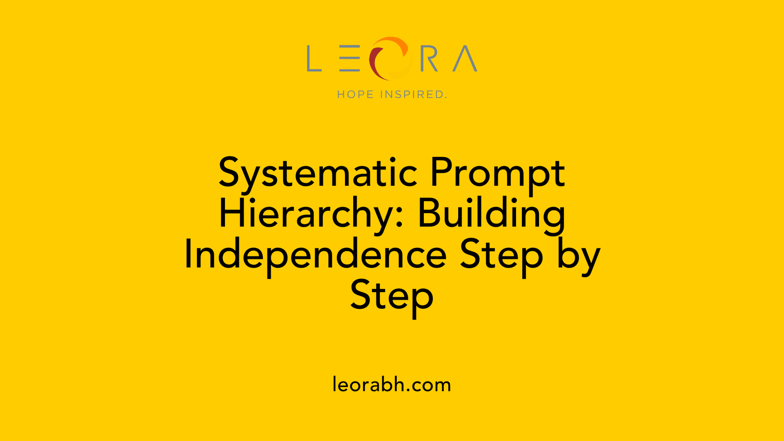Systematic Prompt Hierarchy: Building Independence Step by Step