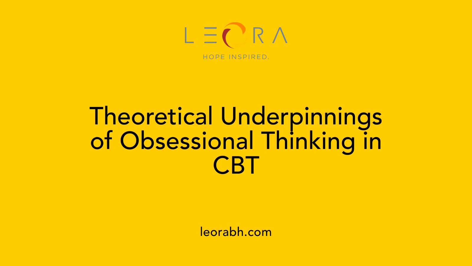 Theoretical Underpinnings of Obsessional Thinking in CBT