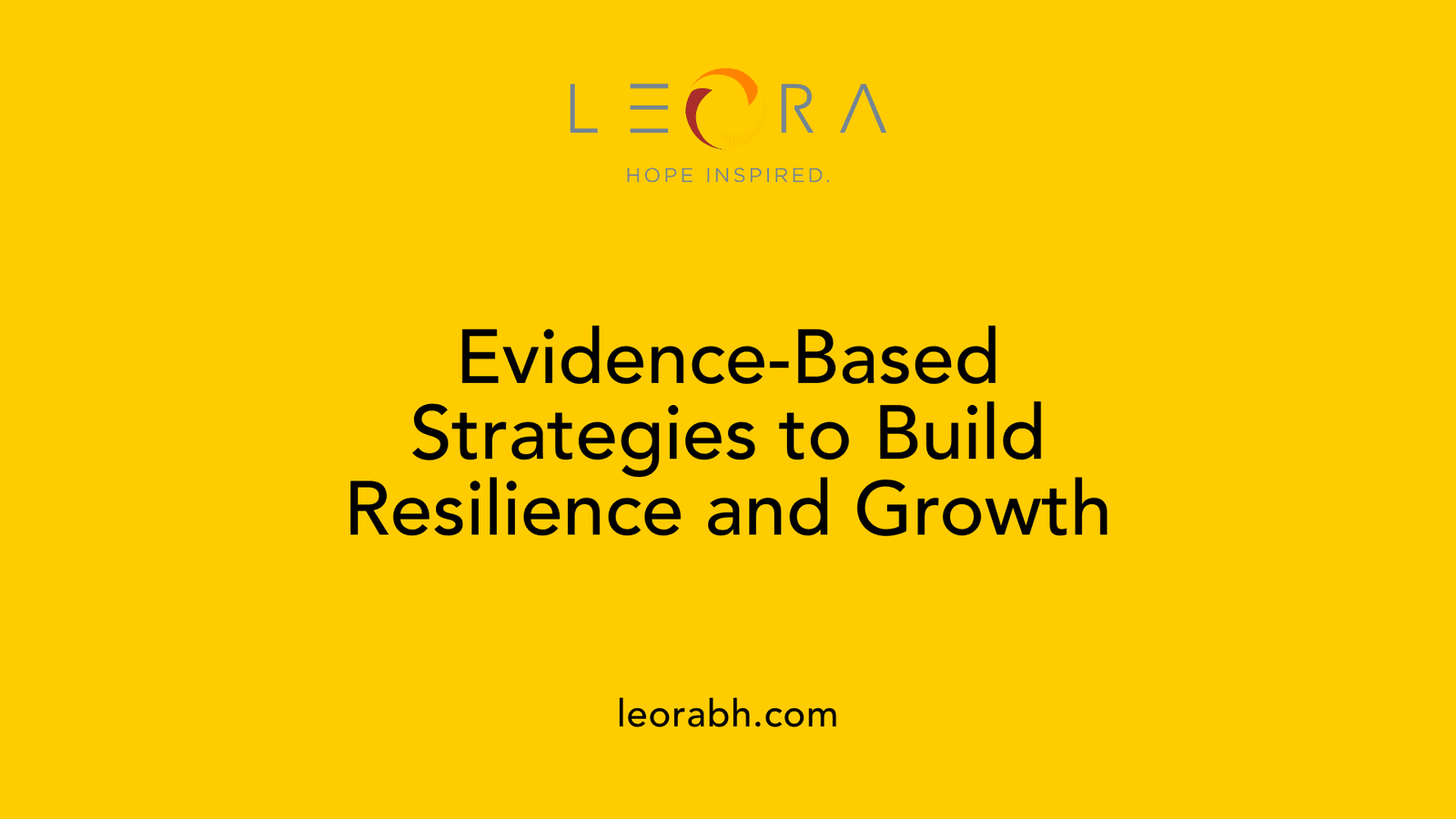 Evidence-Based Strategies to Build Resilience and Growth