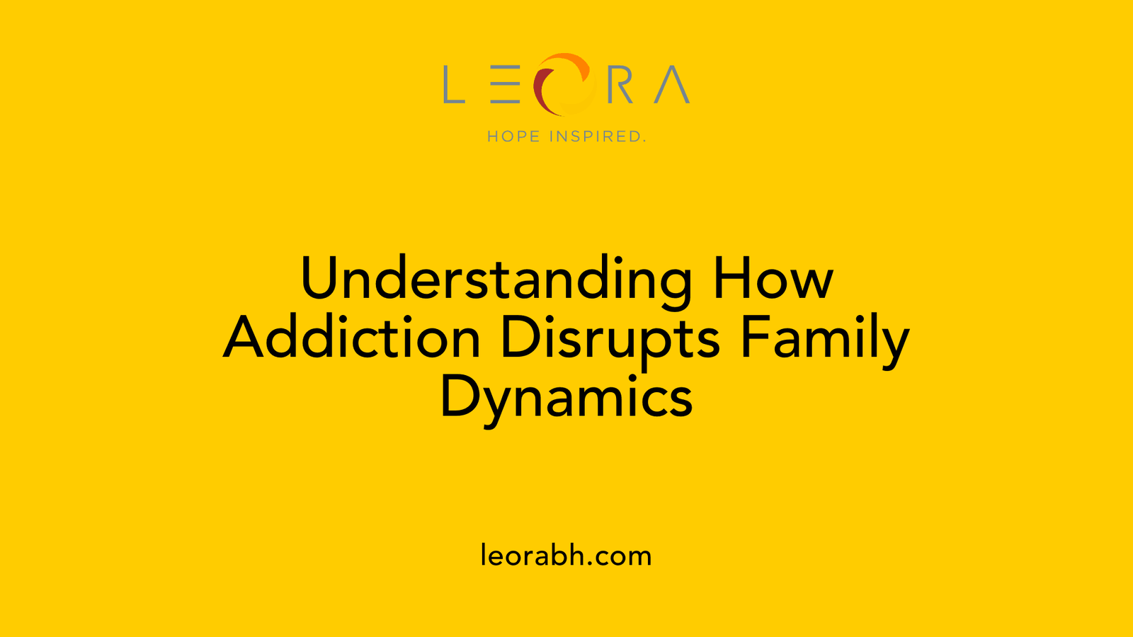 Understanding How Addiction Disrupts Family Dynamics