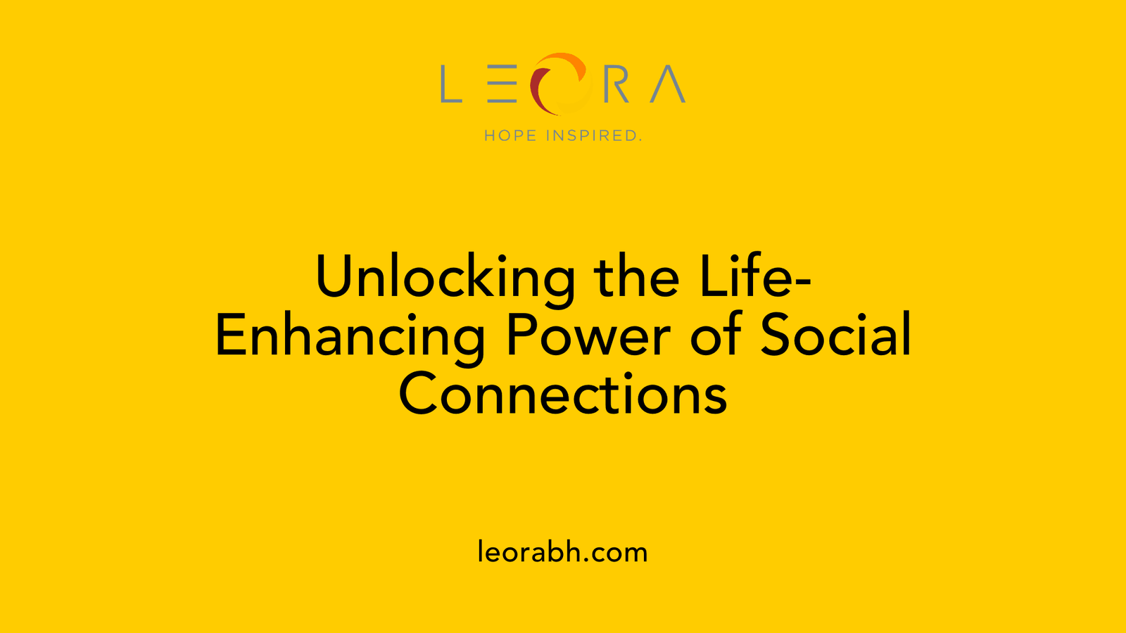 Unlocking the Life-Enhancing Power of Social Connections