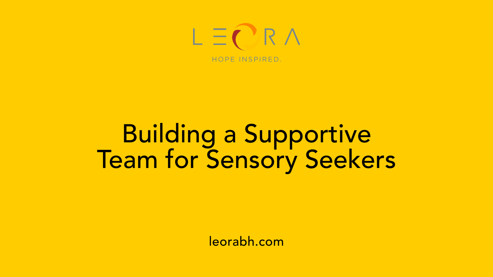 Building a Supportive Team for Sensory Seekers