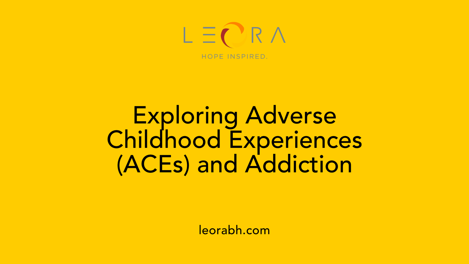 Exploring Adverse Childhood Experiences (ACEs) and Addiction