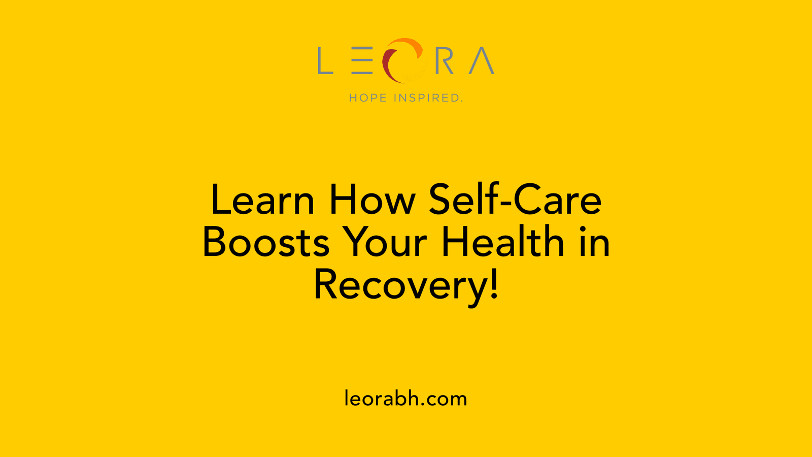 Learn How Self-Care Boosts Your Health in Recovery!