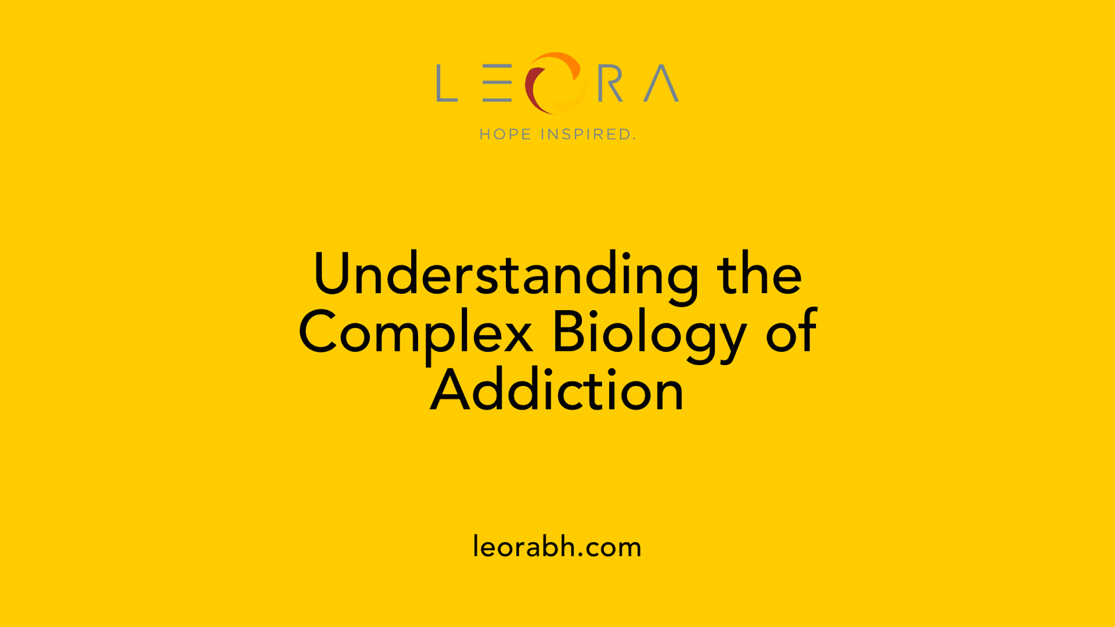 Understanding the Complex Biology of Addiction