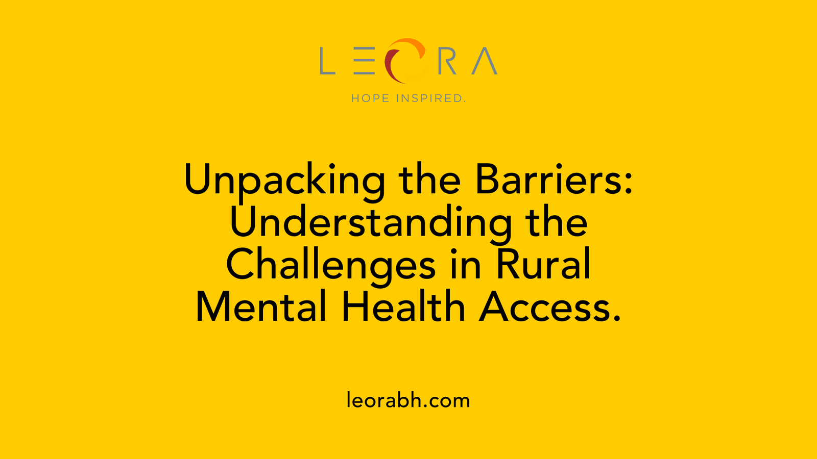 Unpacking the Barriers: Understanding the Challenges in Rural Mental Health Access.