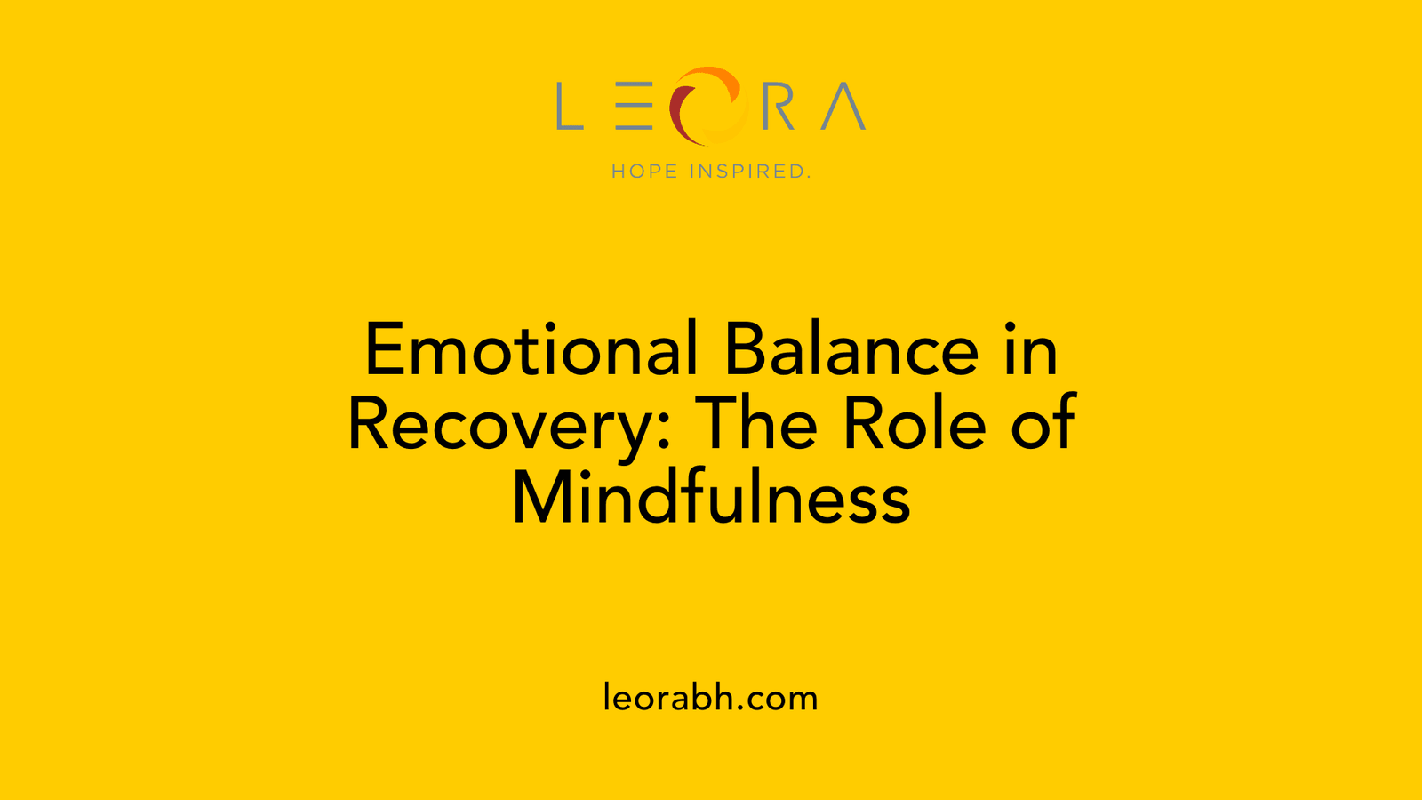 Emotional Balance in Recovery: The Role of Mindfulness